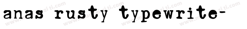 anas rusty typewrite字体转换